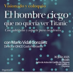 Mañana miércoles se proyecta en Chipiona ‘El hombre ciego que no quería ver Tittanic’, película con soporte para personas invidentes