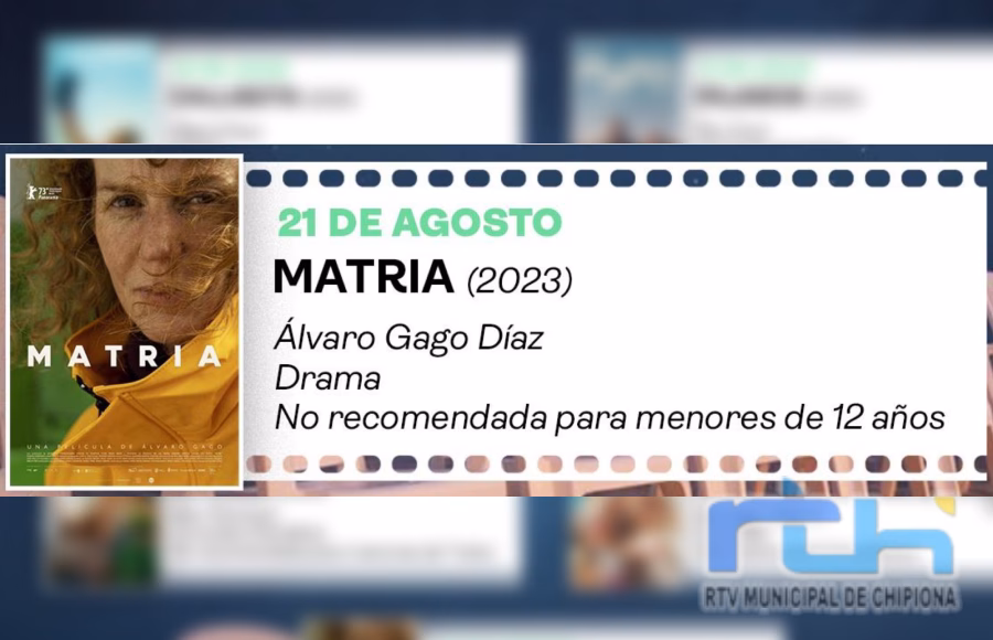 La película ‘Matria’ mañana en el programa ‘Los jueves al cine’ de Chipiona