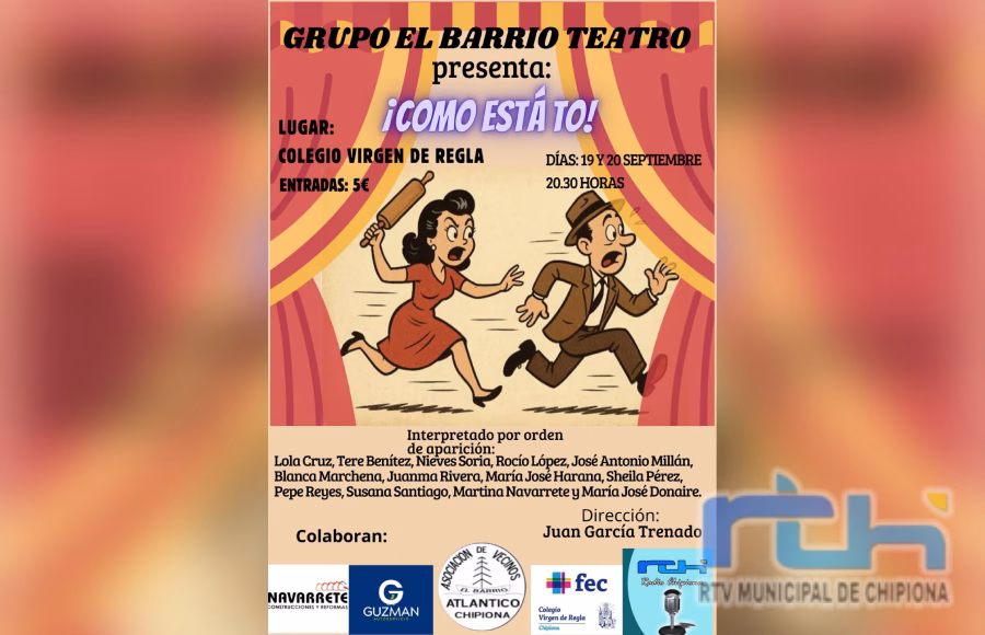 El grupo El Barrio Teatro ofrecerá en Chipiona los próximos 19 y 20 de septiembre la obra ‘¡Como está tó!