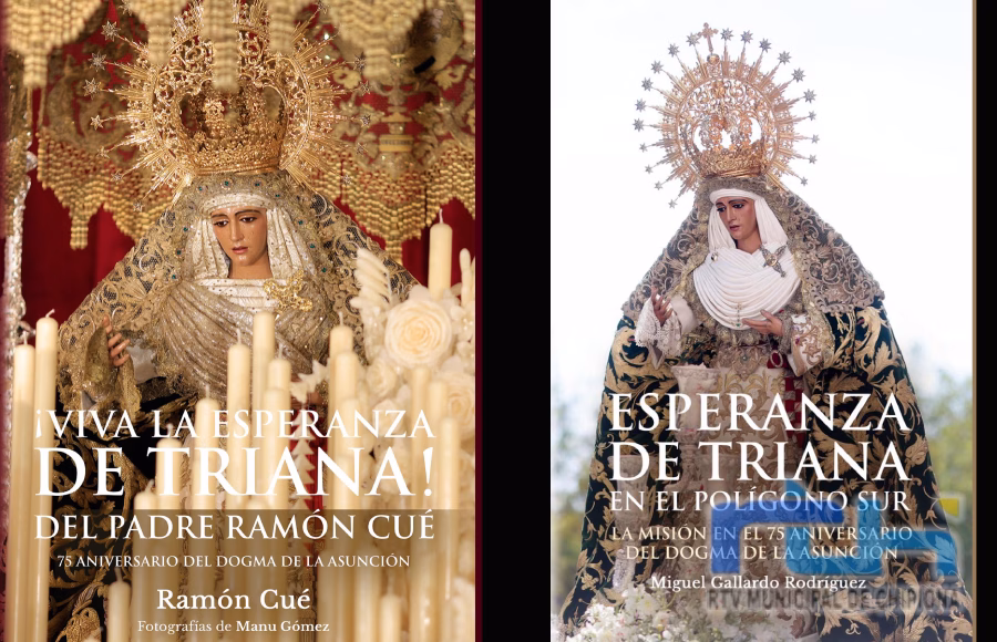Ven la luz dos nuevos libros sobre la Esperanza de Triana editados por Miguel Gallardo y su editorial Sevilla Press  