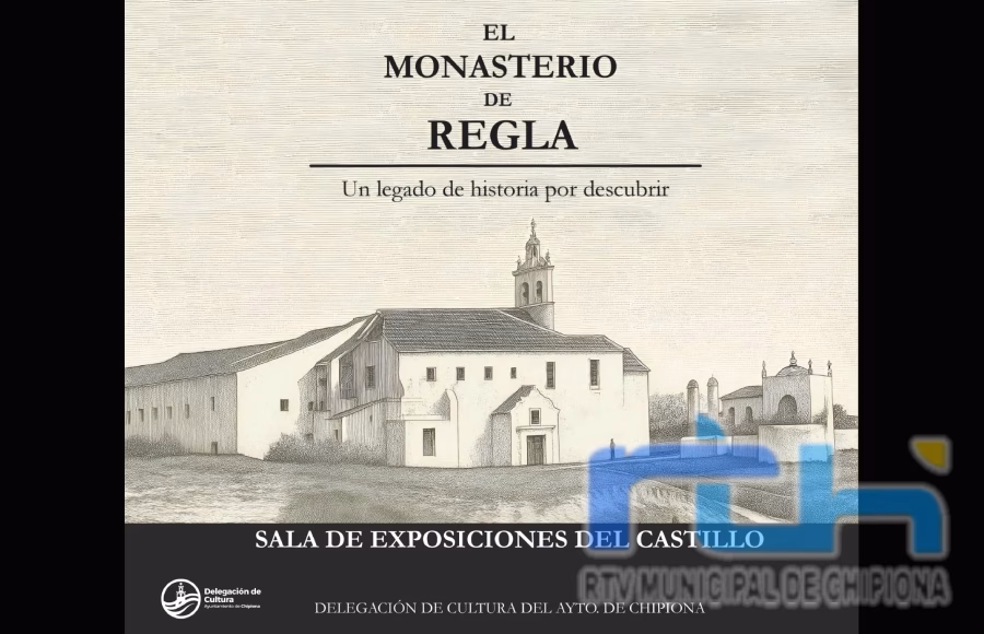 Prorrogada hasta final de marzo la exposición ‘El Monasterio de Regla. Un legado de historia por descubrir’ ofrecida en el Castillo de Chipiona