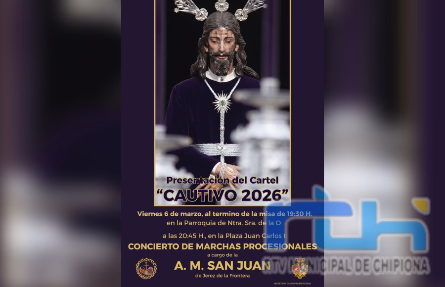 La Hermandad del Cautivo de Chipiona presenta el viernes el cartel de su Semana Santa y ofrecerá un concierto de marchas procesionales