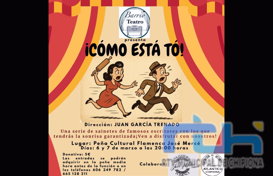 El grupo El Barrio Teatro volverá a representar en Chipiona el 6 y el 7 de marzo la obra cómica ‘¡Como está tó!’